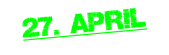 27. APRIL